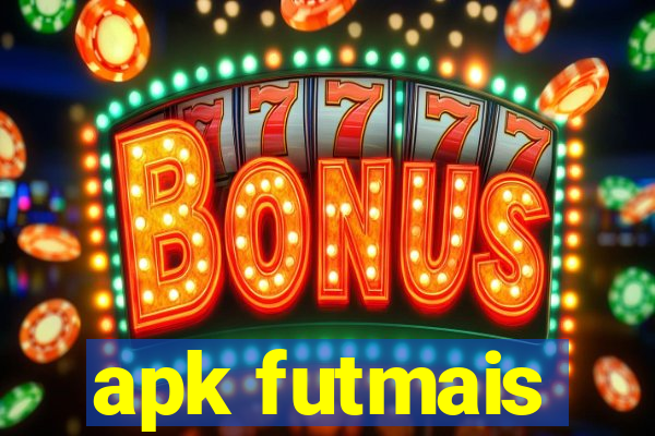 apk futmais